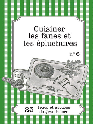 cover image of Cuisiner les fanes et épluchures
